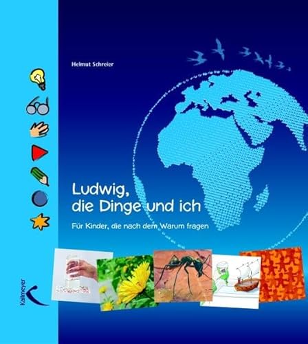 Beispielbild fr Ludwig, die Dinge und ich: Fr Kinder, die nach dem WARUM fragen zum Verkauf von medimops