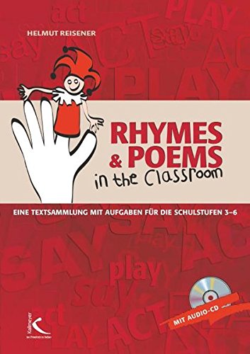 Stock image for Rhymes & Poems in the classroom: Eine Textsammlung mit Aufgaben fr die Schulstufen 3 - 6 for sale by medimops