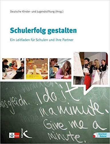 Stock image for Schulerfolg gestalten: Ein Leitfaden fr Schulen und ihre Partner for sale by medimops