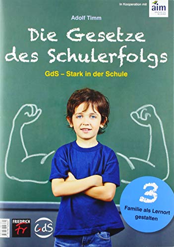 Beispielbild fr Die Gesetze des Schulerfolgs GdS ? Stark in der Schule: Heft 3 Familie als Lernort gestalten zum Verkauf von medimops