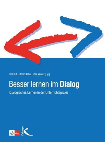 Beispielbild fr Besser lernen im Dialog: Dialogisches Lernen in der Unterrichtspraxis zum Verkauf von medimops