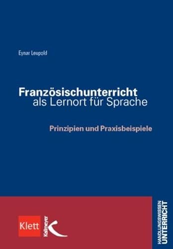 9783780049452: Franzsischunterricht als Lernort fr Sprache und Kultur: Prinzipien und Praxisbeispiele