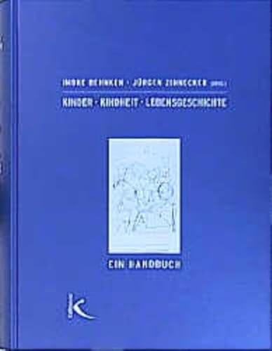 Kinder. Kindheit. Lebensgeschichte: Ein Handbuch