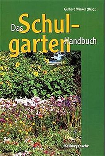 Beispielbild fr Das Schulgarten-Handbuch zum Verkauf von medimops
