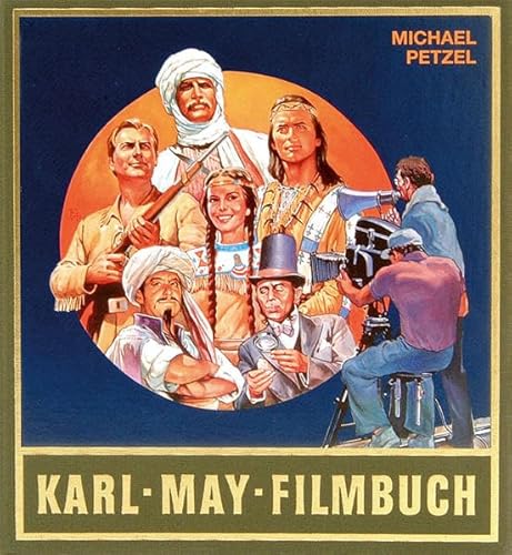 Stock image for Karl-May-Filmbuch: Stories under Bilder Aus Der Deutschen Traumfabrik [German Text] for sale by Daedalus Books