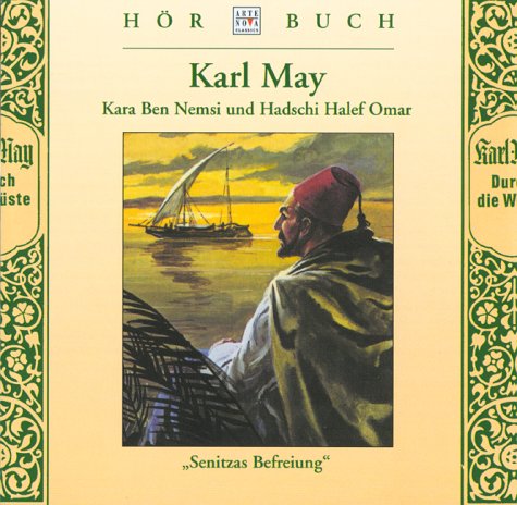 Kara Ben Nemsi und Hadschi Halef Omar. CD. Senitzas Befreiung. (9783780201973) by May, Karl; Frei, Nikolaus