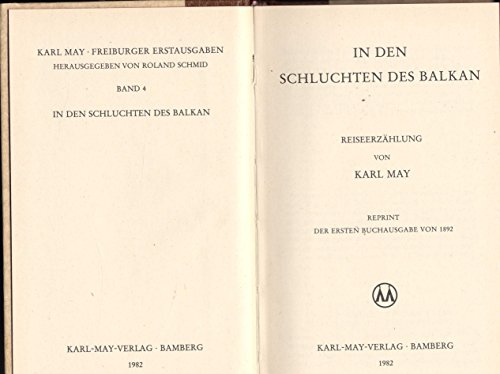 Beispielbild fr In den Schluchten des Balkan : Reiseerzhlung (May, Karl: Freiburger Erstausgaben; Band 4) zum Verkauf von ACADEMIA Antiquariat an der Universitt