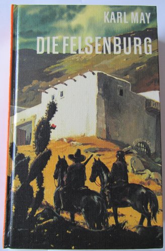 Die Felsenburg: Reisserzahlung (His Karl-May-Bestseller) (German Edition)