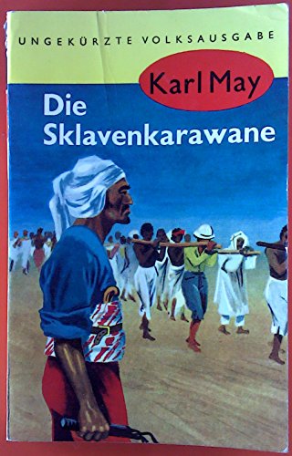 Die Sklavenkarawane - Karl May