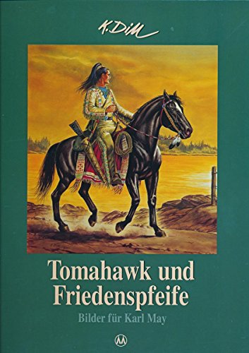 Stock image for Tomahawk und Friedenspfeife. Bilder fr Karl May for sale by medimops