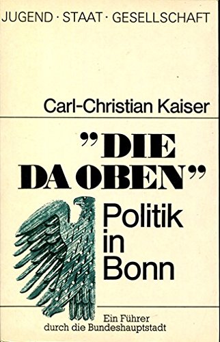 Imagen de archivo de Die da oben. Politik in Bonn a la venta por Antiquariat BM