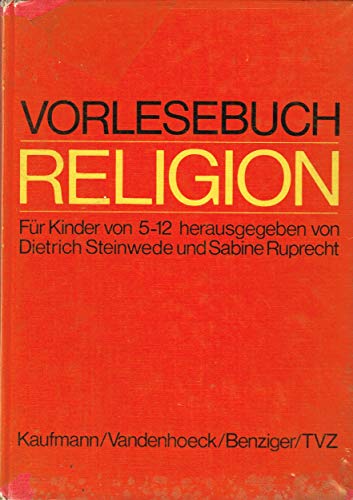 Beispielbild fr Dietrich Steinwede: Vorlesebuch Religion - Fr Kinder von 5-12 zum Verkauf von DER COMICWURM - Ralf Heinig