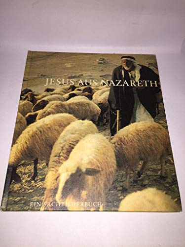 Beispielbild fr Jesus aus Nazareth - ein Sachbilderbuch zum Verkauf von Remagener Bcherkrippe