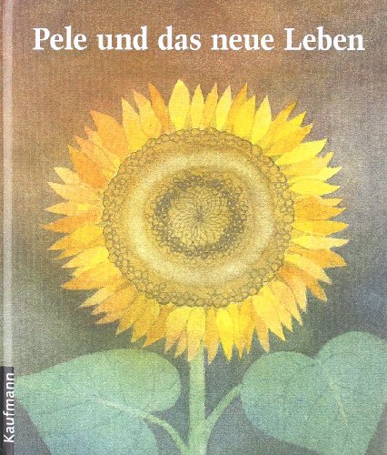 Stock image for Pele und das neue Leben: Eine Geschichte von Tod und Leben for sale by medimops
