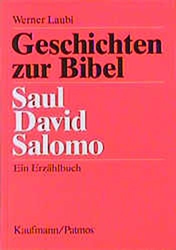 Beispielbild fr Geschichten zur Bibel - Saul, David, Salomo zum Verkauf von medimops