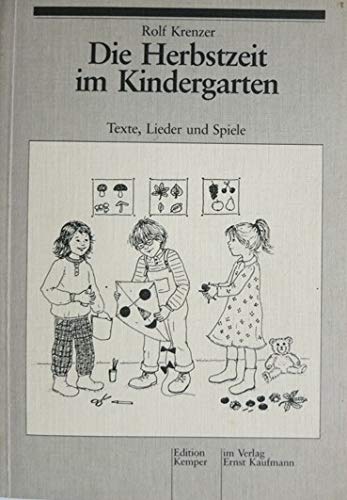 Beispielbild fr Die Herbstzeit im Kindergarten. Texte, Lieder, Tnze, Spielanregungen zum Verkauf von medimops