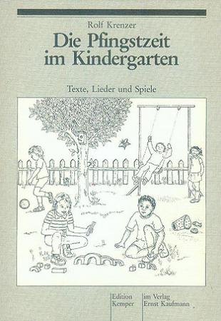 Beispielbild fr Die Pfingstzeit im Kindergarten. Texte, Lieder, Spiele zum Verkauf von medimops