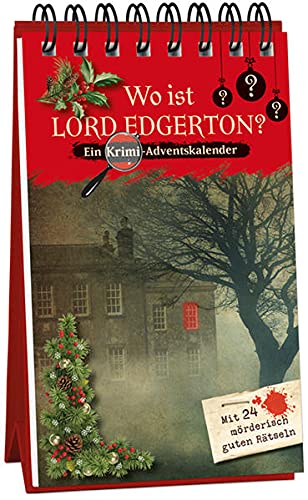 Beispielbild fr Wo ist Lord Edgerton?: Ein Krimi-Adventskalender mit 24 mrderisch guten Rtseln zum Verkauf von medimops