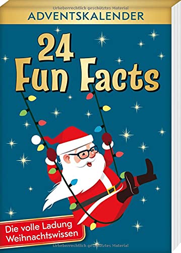 Stock image for 24 Fun Facts - Die volle Ladung Weihnachtswissen: Adventskalender for sale by medimops