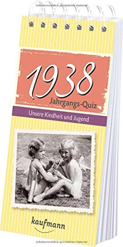 Stock image for Jahrgangs-Quiz 1938. Unsere Kindheit und Jugend for sale by medimops