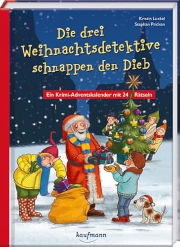 Beispielbild fr Die drei Weihnachtsdetetektive schnappen den Dieb: Ein Krimi-Adventskalender mit 24 Rtseln (Adventskalender mit Geschichten fr Kinder: Ein Buch zum Lesen und Vorlesen mit 24 Kapiteln) zum Verkauf von medimops