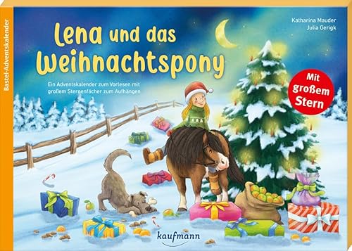 Beispielbild fr Lena und das Weihnachtspony: Ein Adventskalender zum Vorlesen mit groem Sternenfcher zum Aufhngen (Adventskalender mit Geschichten fr Kinder: Ein Buch zum Vorlesen und Basteln) zum Verkauf von medimops