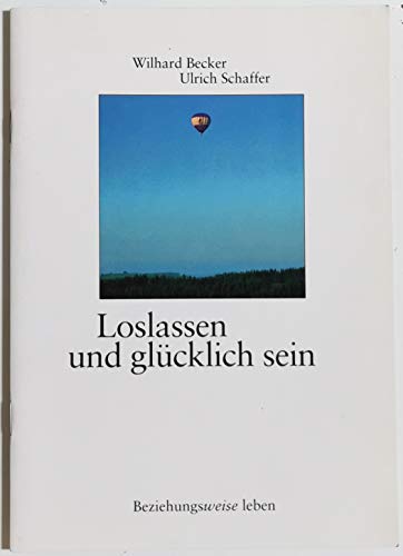 Stock image for Loslassen und glcklich sein for sale by medimops