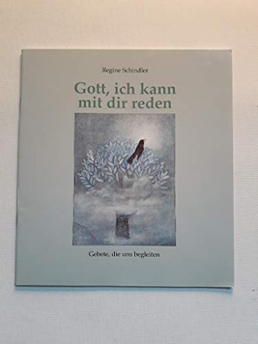 Gott, ich kann mit dir reden Gebete, die uns begleiten. (9783780623874) by Schindler, Regine; Aichinger, Helga