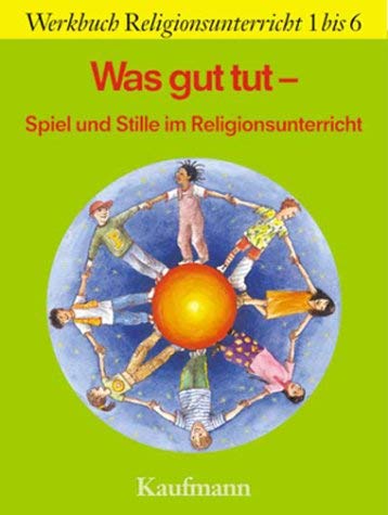 Stock image for Was gut tut. Rollenspiel und Stille-bungen im Religionsunterricht for sale by medimops