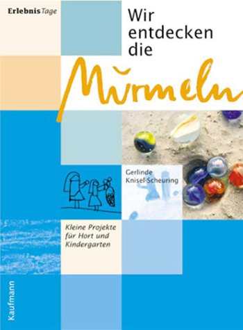 Immagine dell'editore per Wir entdecken die Murmeln. Kleine Projekte fr Hort und Kindergarten venduto da medimops
