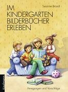 Stock image for Im Kindergarten Bilderbcher erleben : Anregungen und Vorschlge for sale by Versandantiquariat Manuel Weiner