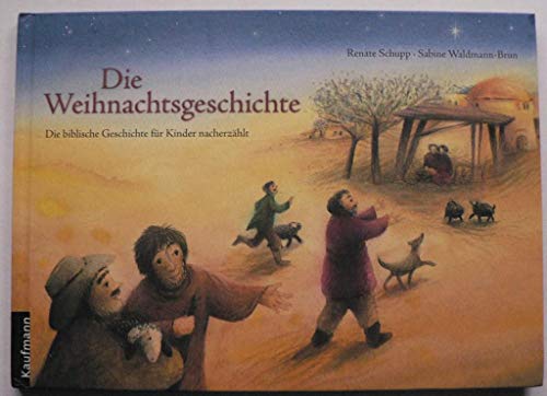 Beispielbild fr Die Weihnachtsgeschichte: Die biblische Geschichte fr Kinder nacherzhlt zum Verkauf von medimops