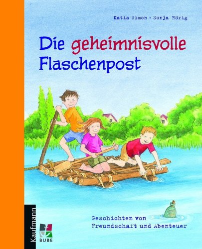 Die geheimnisvolle Flaschenpost: Geschichten von Freundschaft und Abenteuer