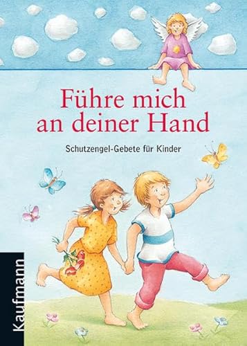 Führe mich an deiner Hand: Schutzengel-Gebete für Kinder - (Hg.) Vera Martinelli