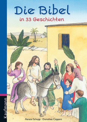 Beispielbild fr Die Bibel in 33 Geschichten zum Verkauf von medimops