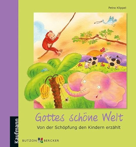 Beispielbild fr Gottes schne Welt: Von der Schpfung den Kindern erzhlt zum Verkauf von medimops