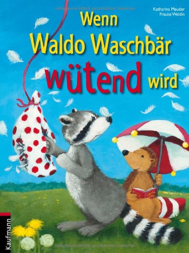 9783780628794: Wenn Waldo Waschbr wtend wird