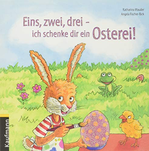 Beispielbild fr Eins, zwei, drei - ich schenke dir ein Osterei! zum Verkauf von medimops