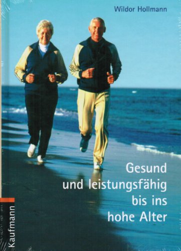 Stock image for Gesund und leistungsfhig bis ins hohe Alter for sale by medimops