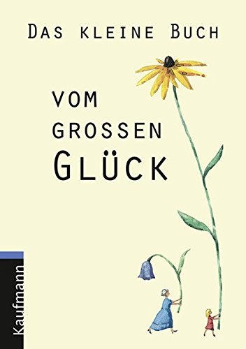 Stock image for Das kleine Buch vom groen Glck for sale by medimops