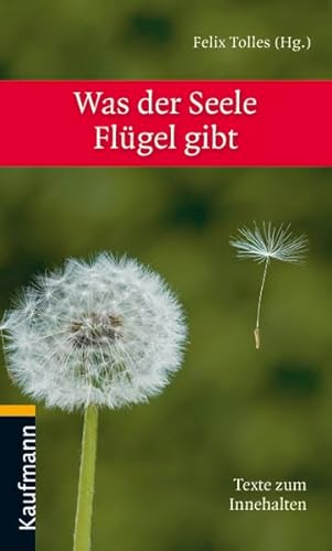 9783780631251: Was der Seele Flgel gibt: Texte zum Innehalten