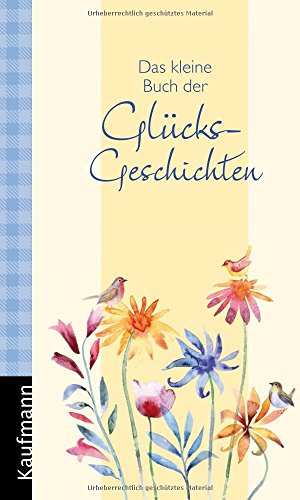 Beispielbild fr Das kleine Buch der Glcksgeschichten zum Verkauf von medimops