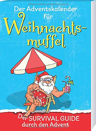 Imagen de archivo de Der Adventskalender fr Weihnachtsmuffel: Der Survival Guide durch den Advent a la venta por medimops