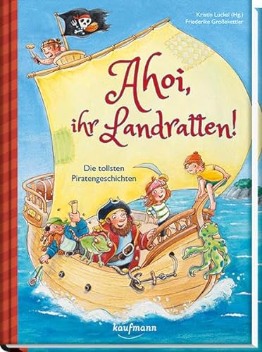 Stock image for Ahoi, ihr Landratten!: Die tollsten Piratengeschichten for sale by medimops