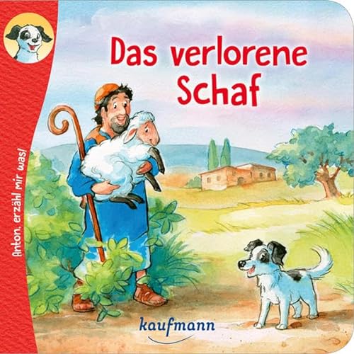 Beispielbild fr Anton, erzhl mir was! Das verlorene Schaf -Language: german zum Verkauf von GreatBookPrices