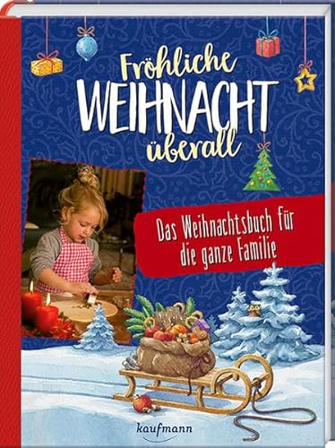 Beispielbild fr Frhliche Weihnacht berall: Das Weihnachtsbuch fr die ganze Familie zum Verkauf von medimops
