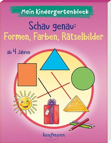 Stock image for Mein Kindergartenblock - Schau genau: Formen, Farben, Rtselbilder for sale by Blackwell's
