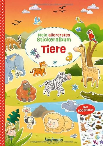 Beispielbild fr Mein allererstes Stickeralbum - Tiere: ber 500 Sticker (Mein Stickerbuch) zum Verkauf von medimops