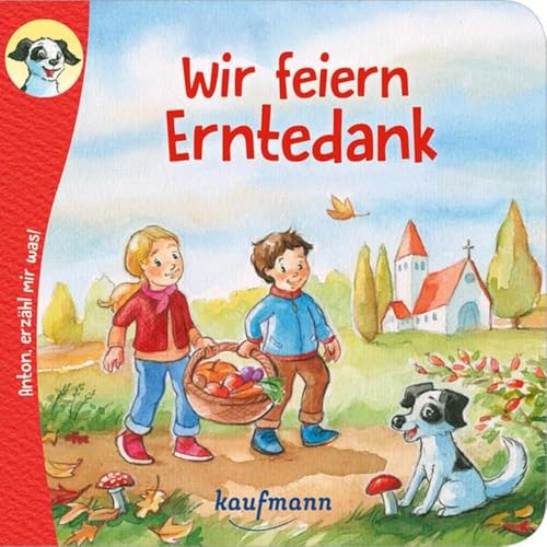 Stock image for Anton, erzhl mir was! Wir feiern Erntedank for sale by GreatBookPrices