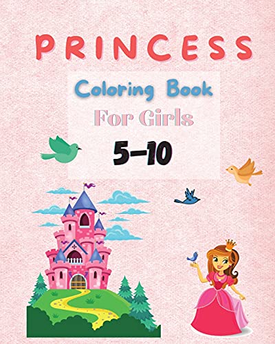 Stock image for Princess Coloring Book For Girls 5-10: Coloring Pages of Princess for Girls | Coloring Book with Easy, Fun and Relaxing Images for Toddlers | Beautiful Coloring Pages with Princesses for sale by Revaluation Books